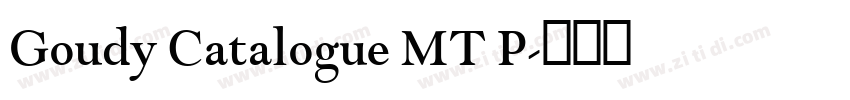 Goudy Catalogue MT P字体转换